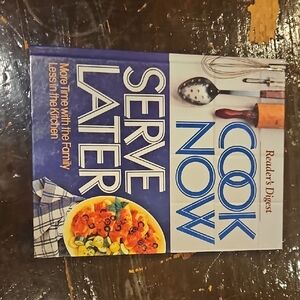 'Cook Now, Serve Later' Cookbook